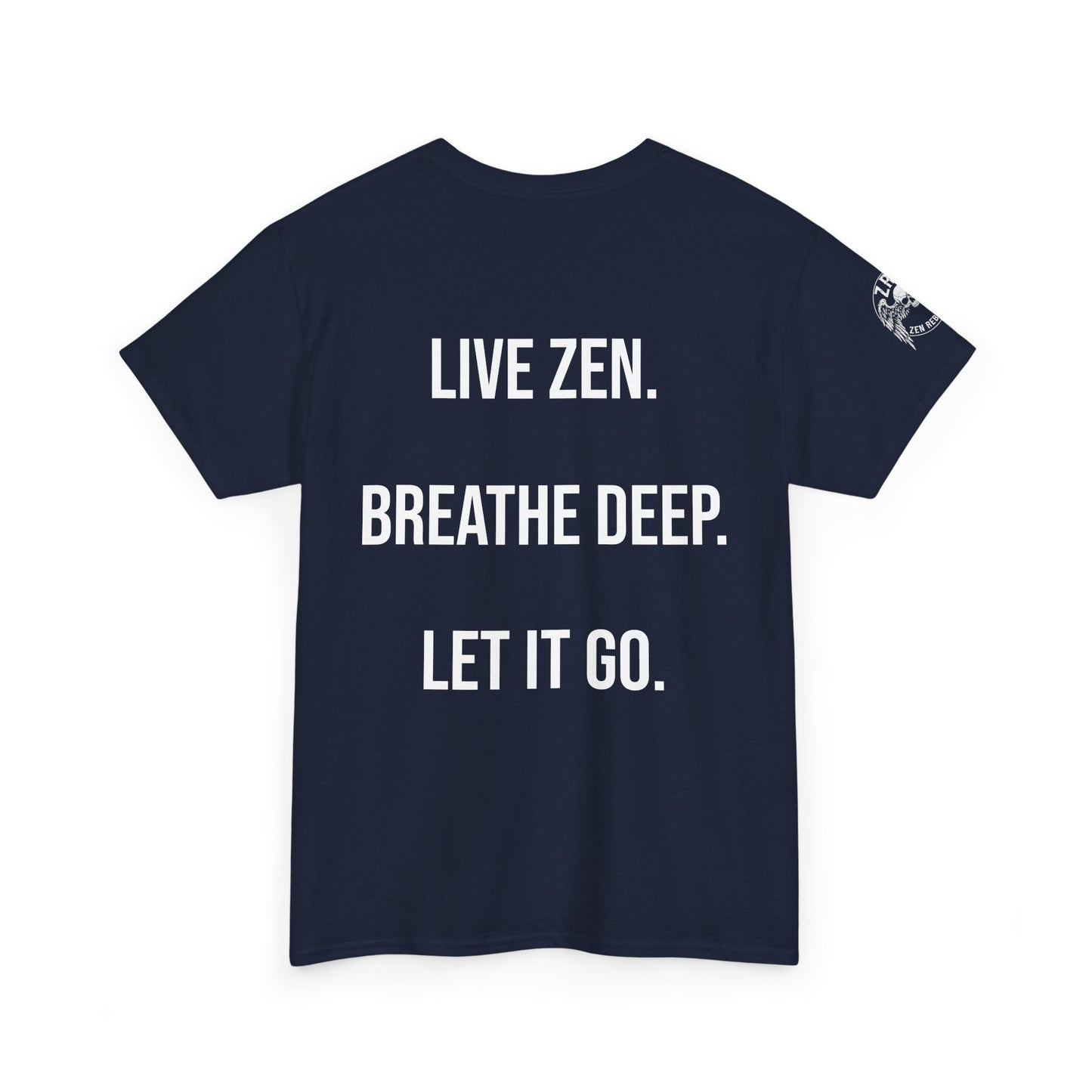 Live Zen. Breathe Deep. Let It Go. T-Shirt Tee Back Meditating Skeleton Front Winged Skull on sleeve Many Colors